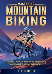 Mastering Mountain Biking
